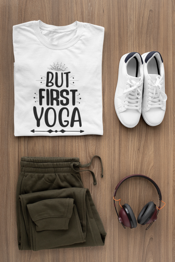 But First, Yoga