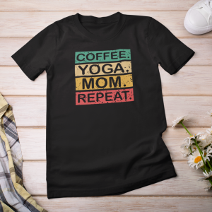 Coffee - Yoga - Mom - Repeat