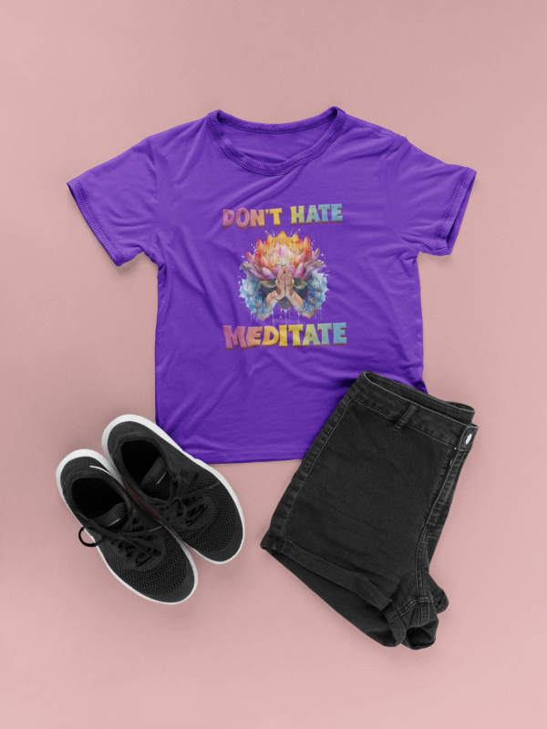 Don't Hate, Meditate