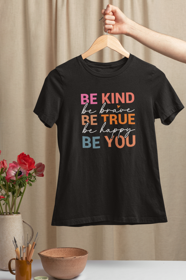 Be Kind, Be Brave, Be You