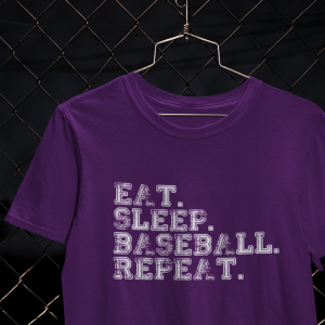Eat. Sleep. Baseball. Repeat.