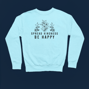 Spread Happiness, Be Kind