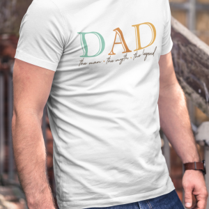 Dad: The Man the Myth the Legend
