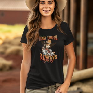 Honky Tonk Gal - Always Sassy