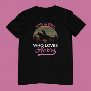 Just a Girl Who Loves Horses
