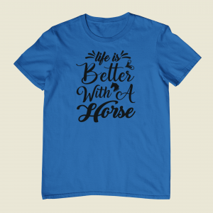 Life is Better with a Horse
