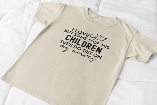 I Love God, but Some of His Children