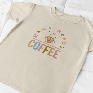 Mama Needs Coffee