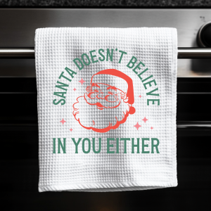Santa Doesn't Believe in You Either