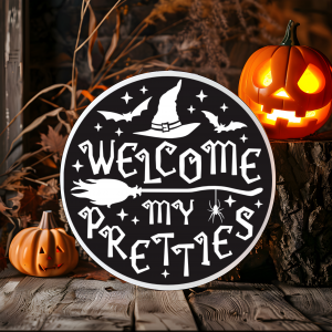 Welcome My Pretties Wood Door Sign