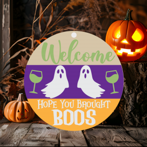 Hope You Brought Boos Wood Door Welcome Sign