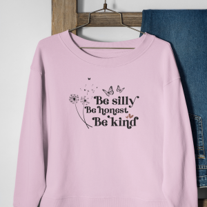 Be Silly, Be Honest, Be Kind