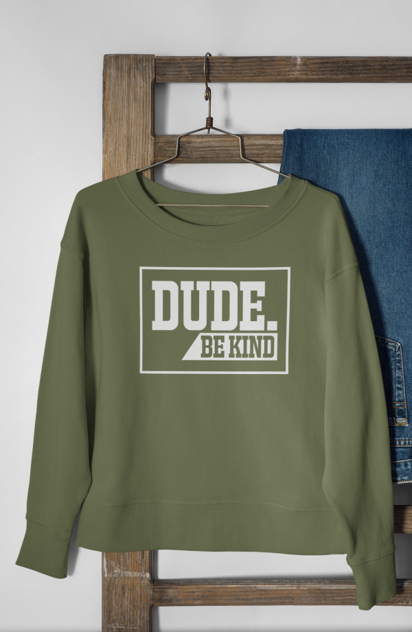 Dude Be Kind