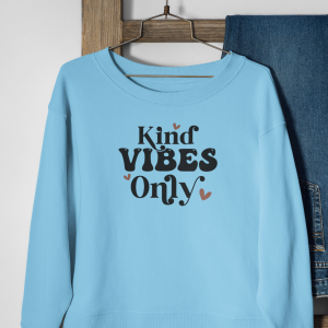 Kind Vibes Only