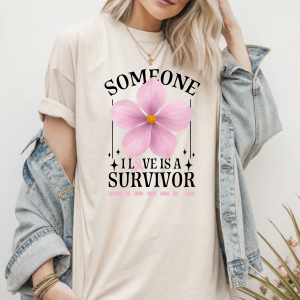 Someone I Love is a Survivor