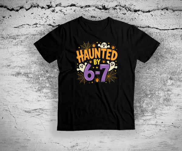 Haunted by 6-7