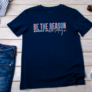 Be the Reason Someone Smiles Today